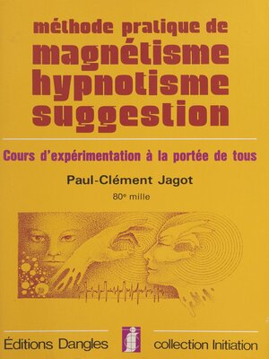 cover image of Méthode pratique de magnétisme, hypnotisme, suggestion